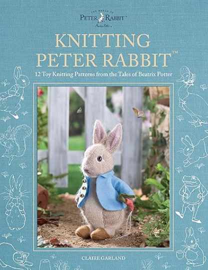 Knitting Peter Rabbit [Claire Garland, Клэр Гарланд]