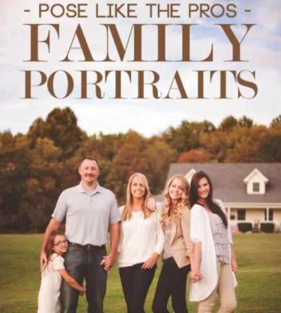 Pose Like the Pros: Family Portraits/Позируйте как профессионалы: Семейные портреты [Nicole Speer]