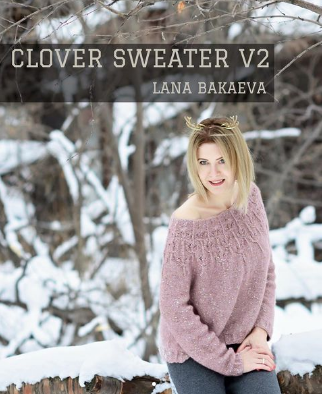 [Вязание] Свитер CLOVER SWEATER V2 [Лана Бакаева]