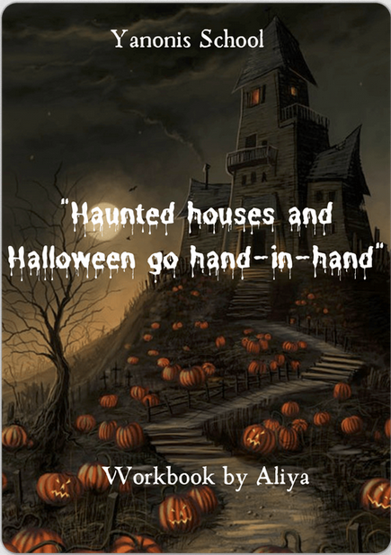 [Yanonis School] Готовые комплекты Worksheets. Haunted houses and Halloween go hand-in-hand. A2-B1, Teens [Алия Хайруллина]