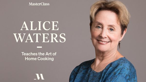 [MasterClass]  Alice Waters Teaches Home Cooking [Alice Waters]