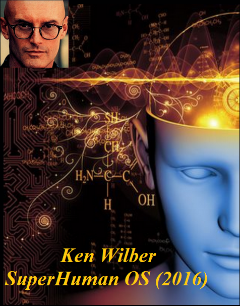 SuperHuman OS. Часть 1 из 14. 2016 [Ken Wilber]